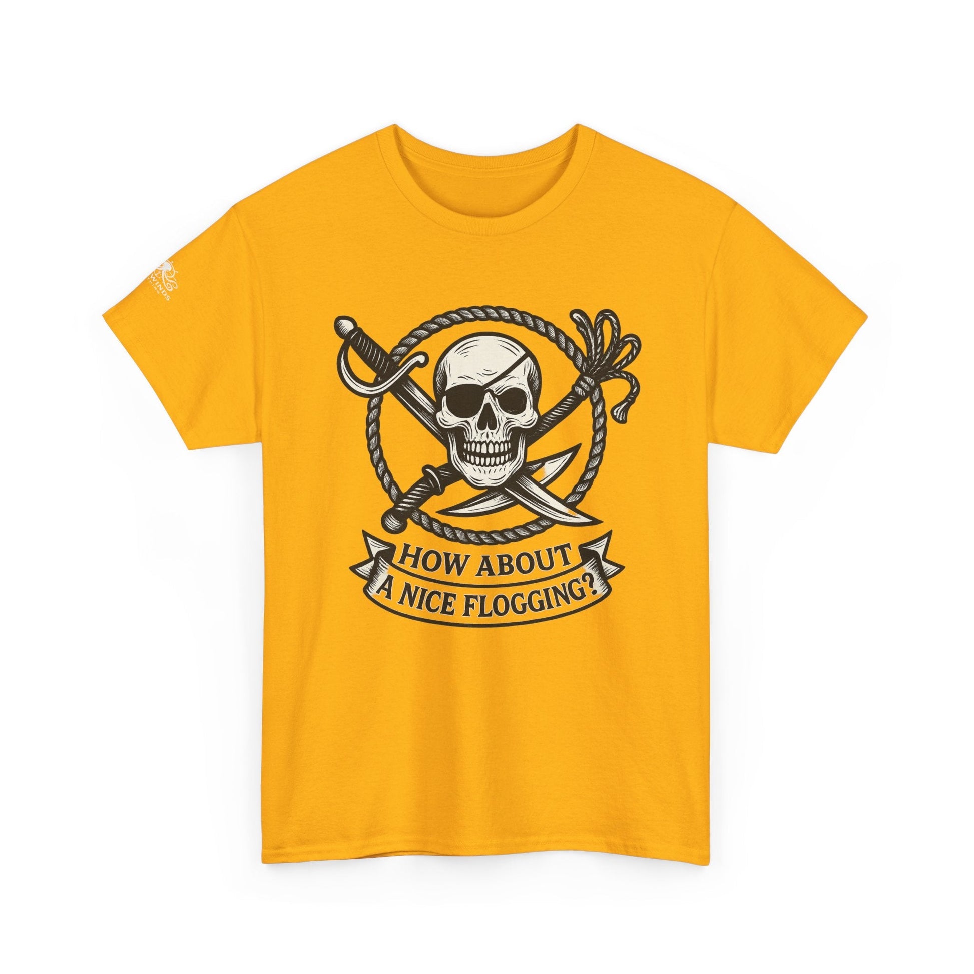 Flogging T-Shirt - How about a nice flogging - Fair Winds Clothing