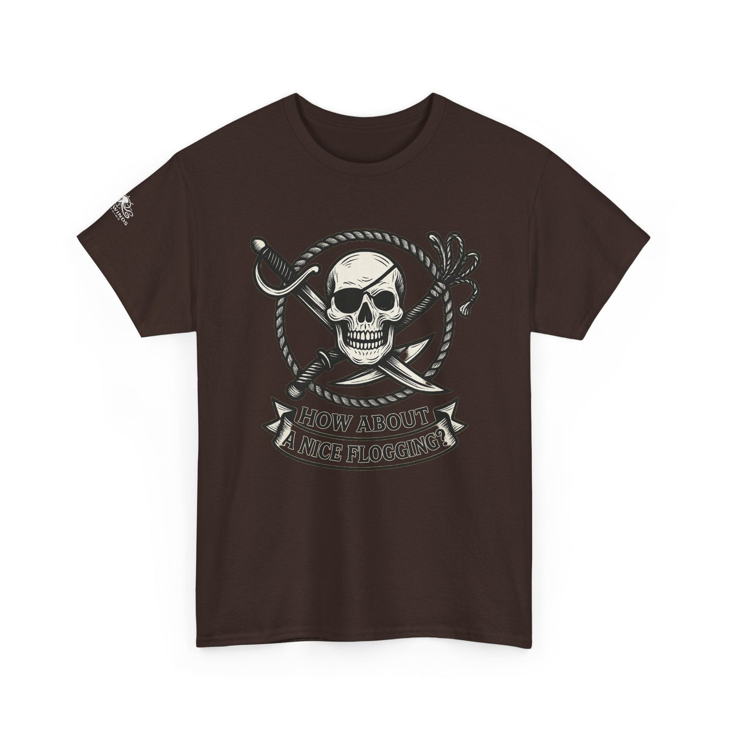 Flogging T-Shirt - How about a nice flogging - Fair Winds Clothing