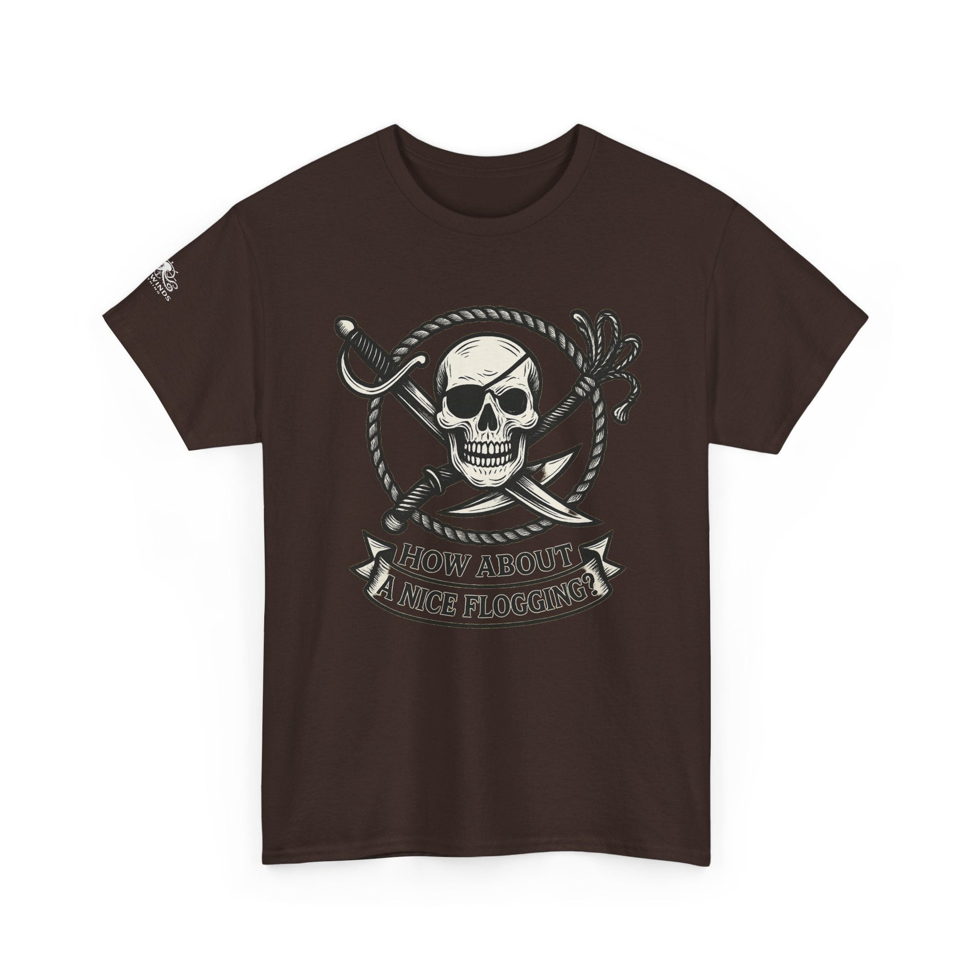 Flogging T-Shirt - How about a nice flogging - Fair Winds Clothing