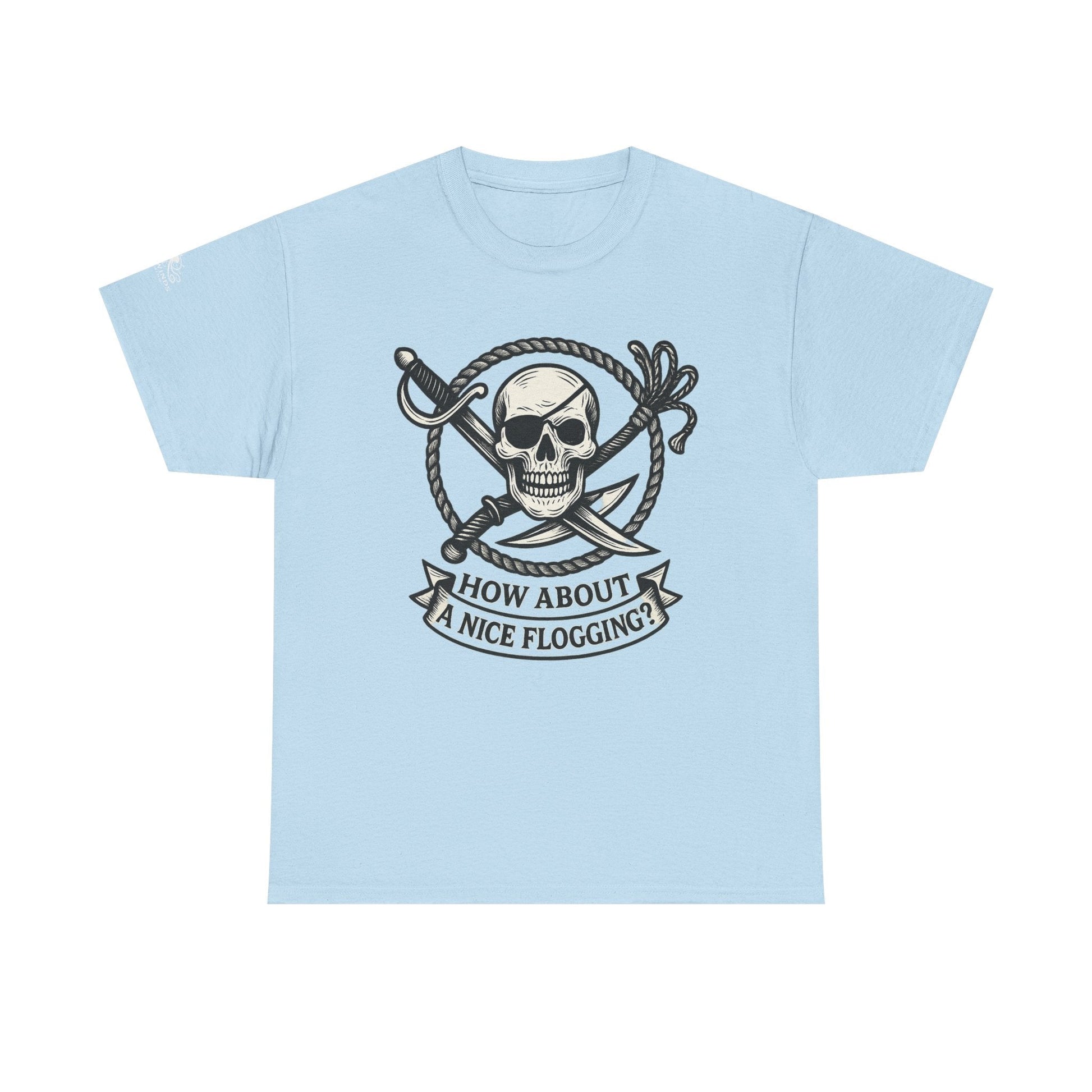 Flogging T-Shirt - How about a nice flogging - Fair Winds Clothing