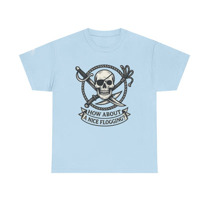 Flogging T-Shirt - How about a nice flogging - Fair Winds Clothing