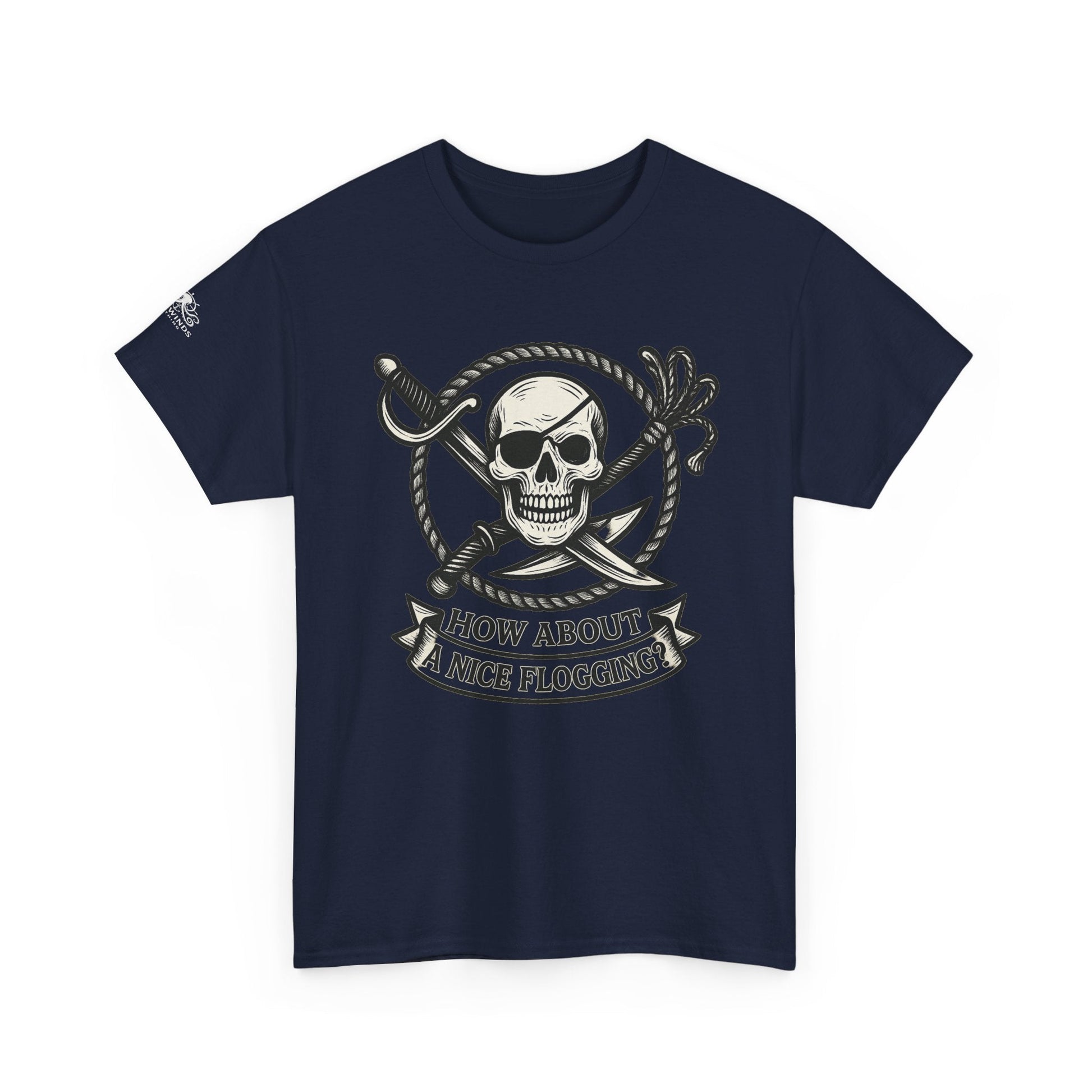 Flogging T-Shirt - How about a nice flogging - Fair Winds Clothing