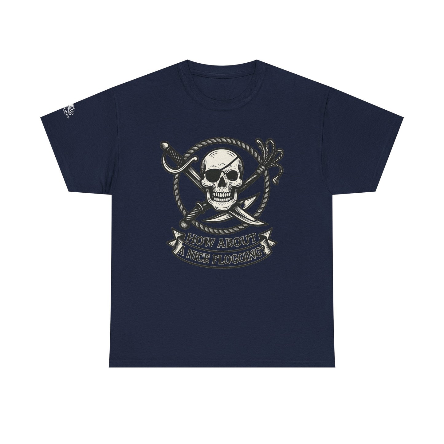 Flogging T-Shirt - How about a nice flogging - Fair Winds Clothing