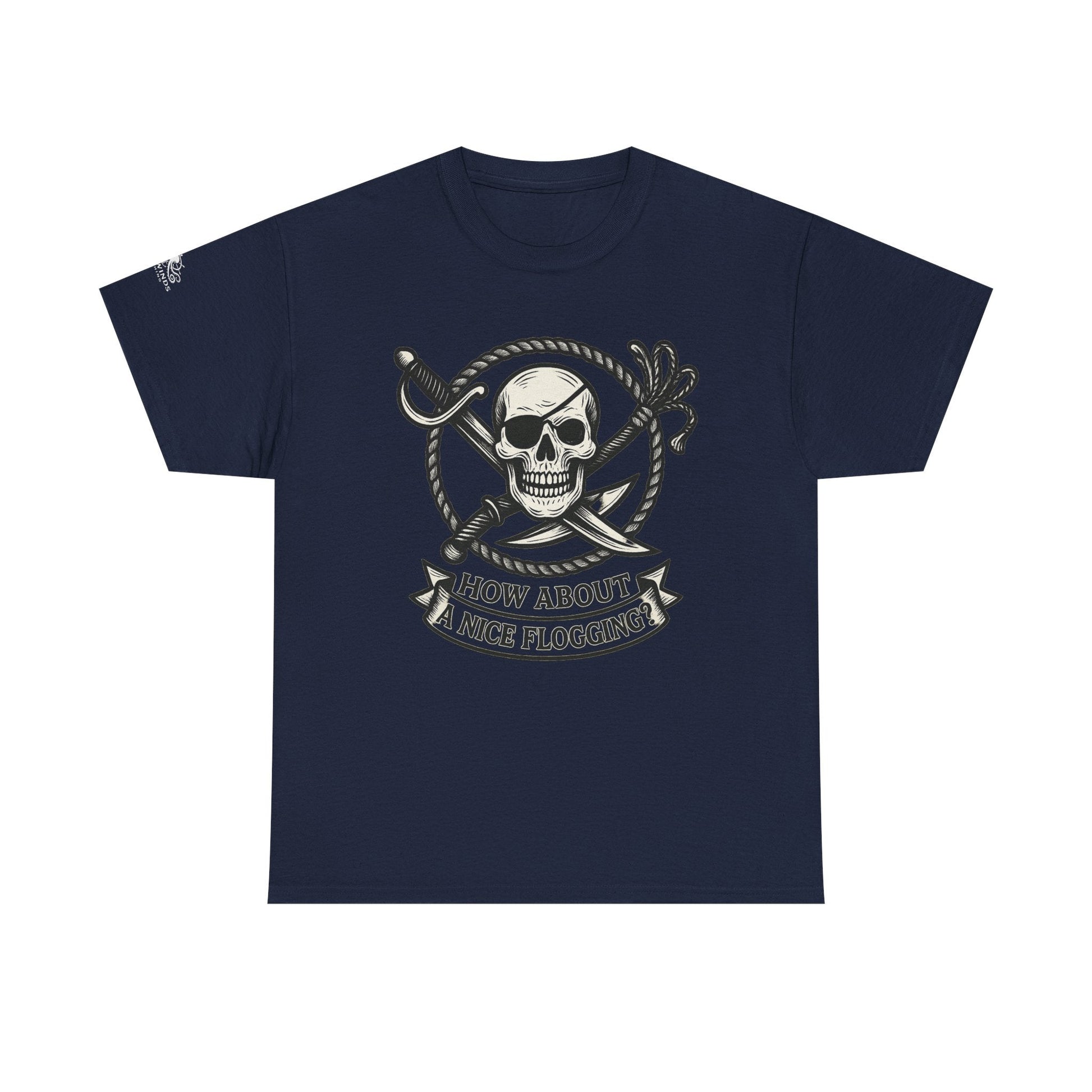 Flogging T-Shirt - How about a nice flogging - Fair Winds Clothing