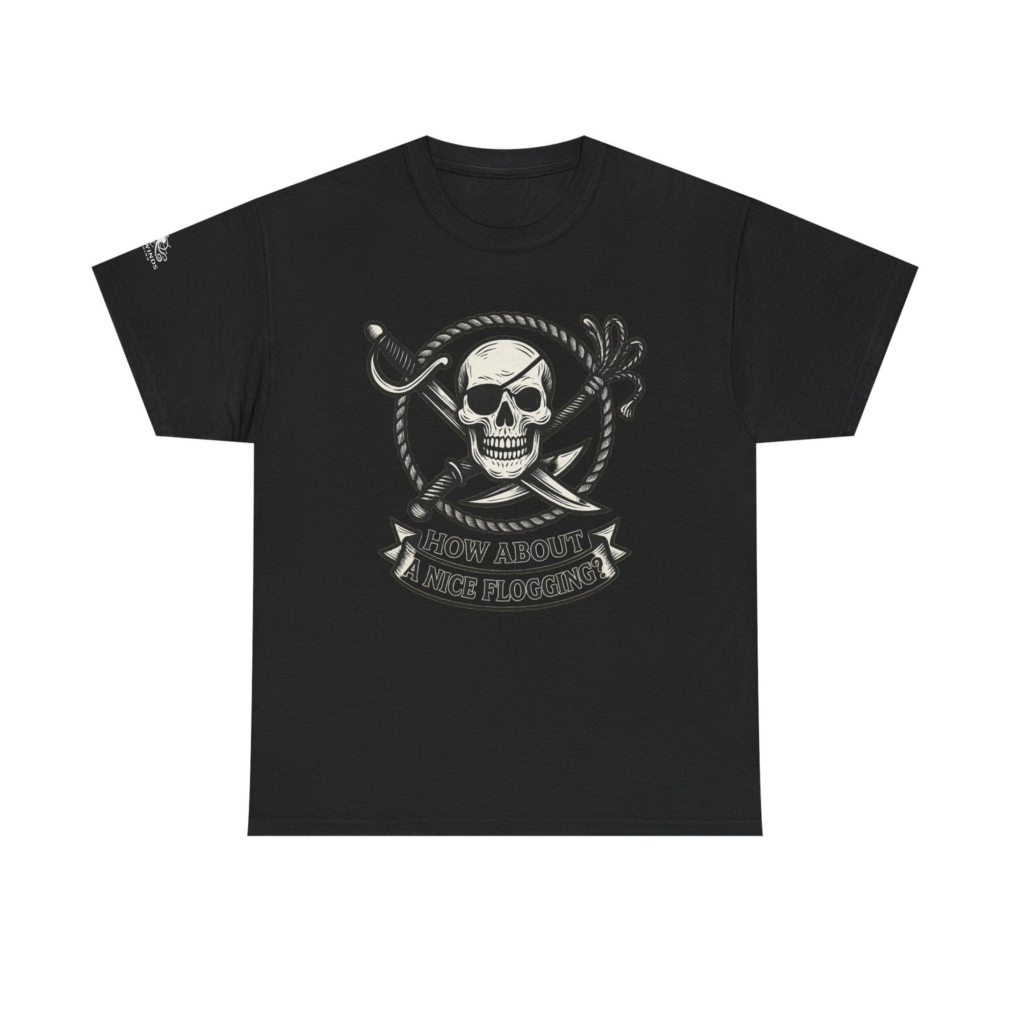 Flogging T-Shirt - How about a nice flogging - Fair Winds Clothing