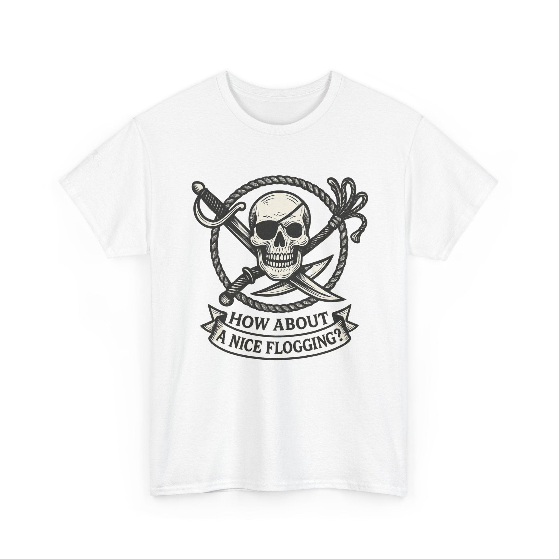 Flogging T-Shirt - How about a nice flogging - Fair Winds Clothing