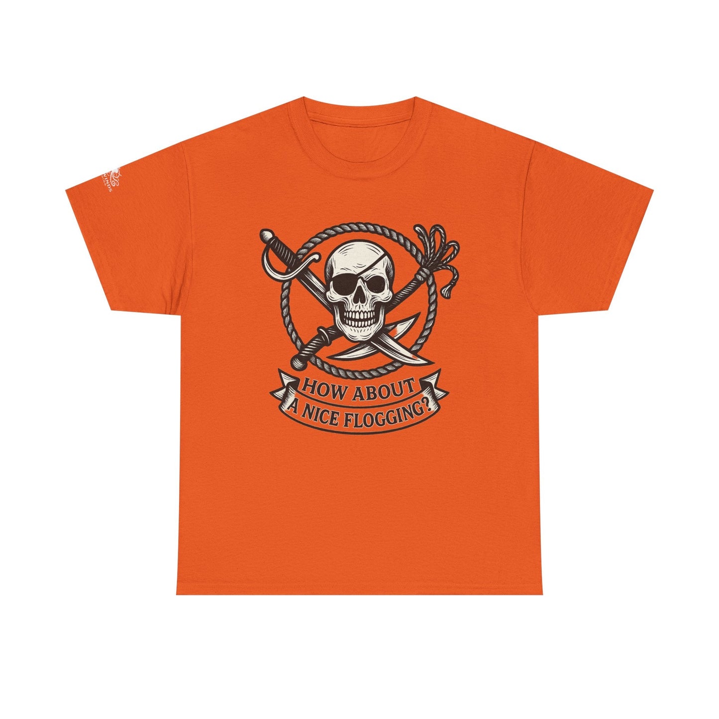 Flogging T-Shirt - How about a nice flogging - Fair Winds Clothing