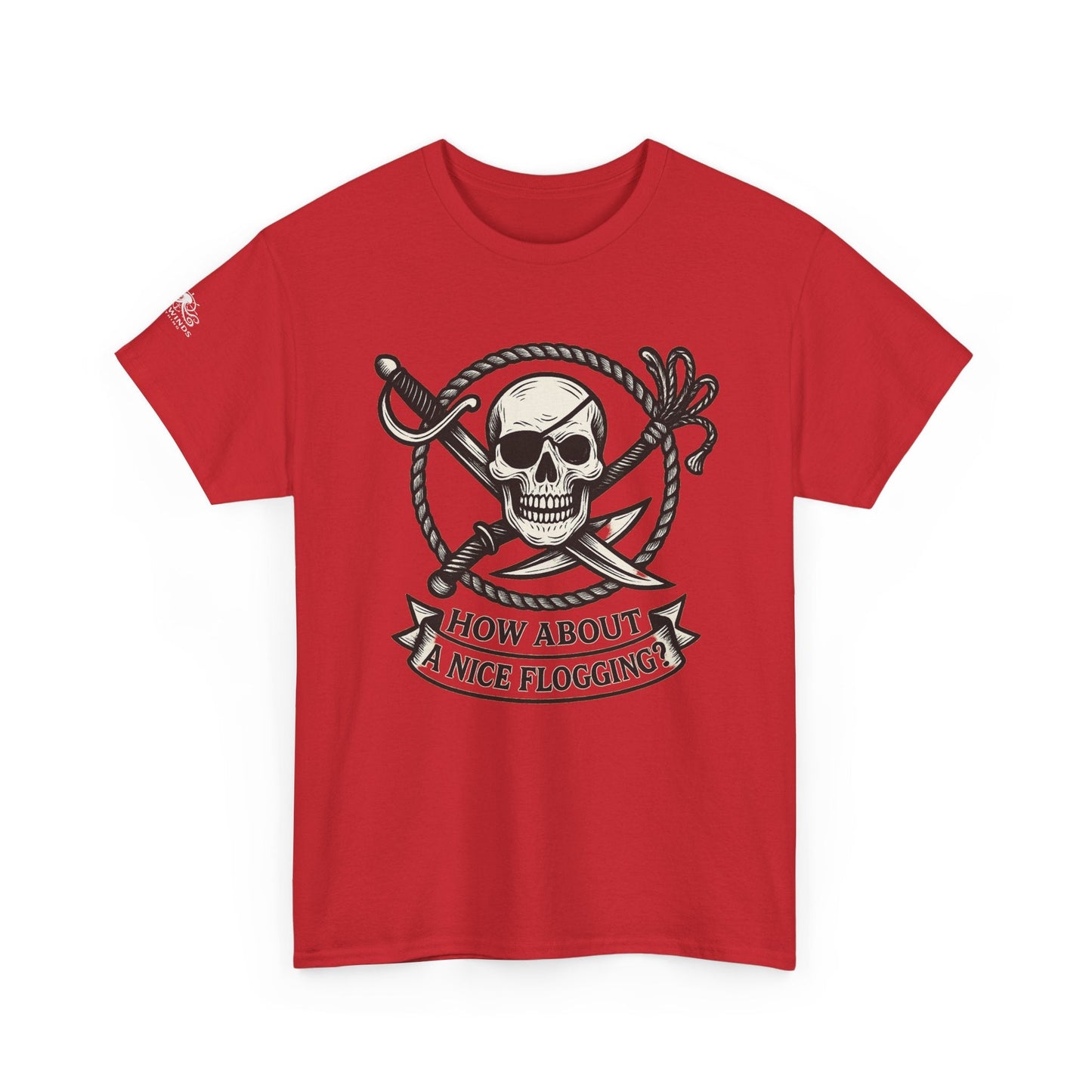Flogging T-Shirt - How about a nice flogging - Fair Winds Clothing