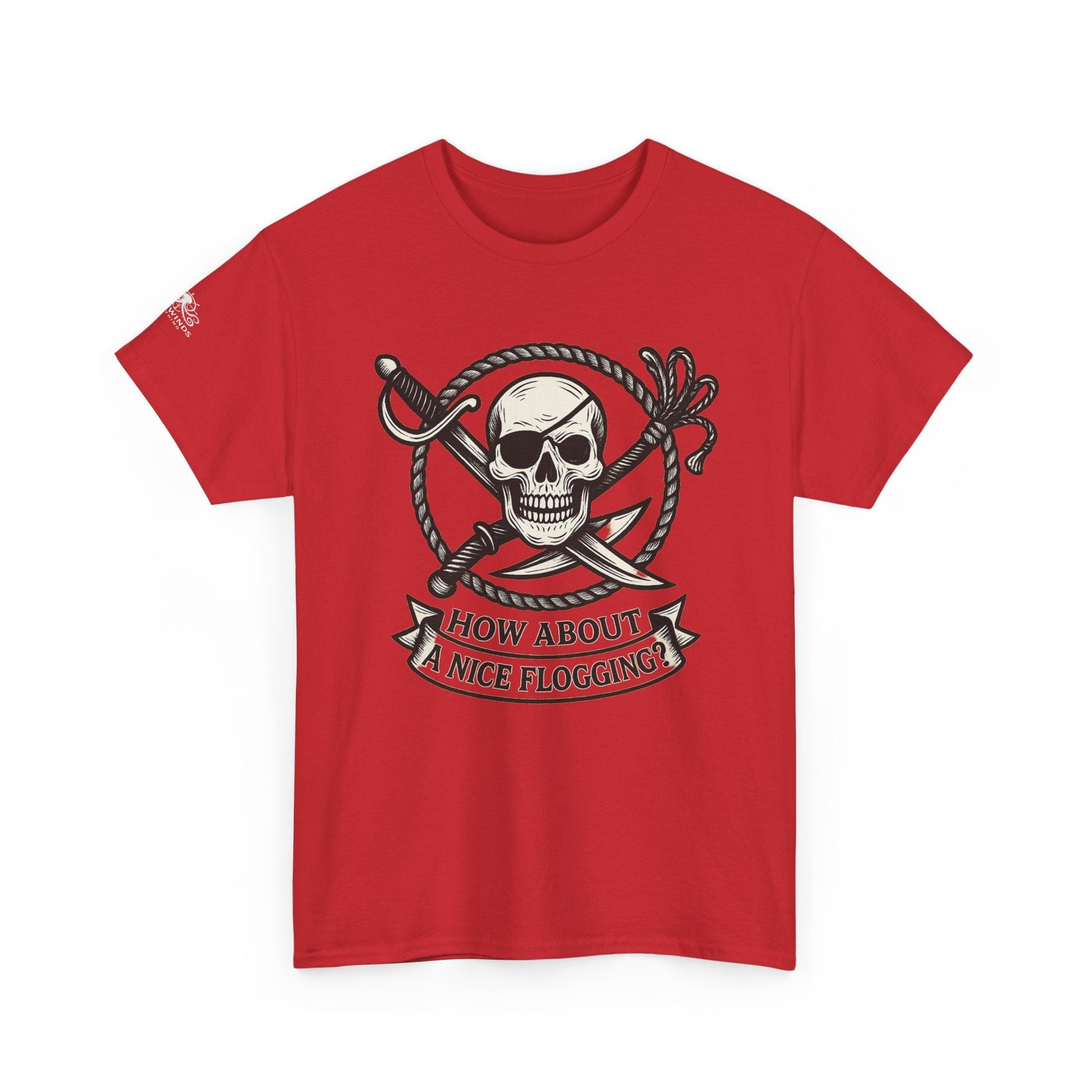 Flogging T-Shirt - How about a nice flogging - Fair Winds Clothing