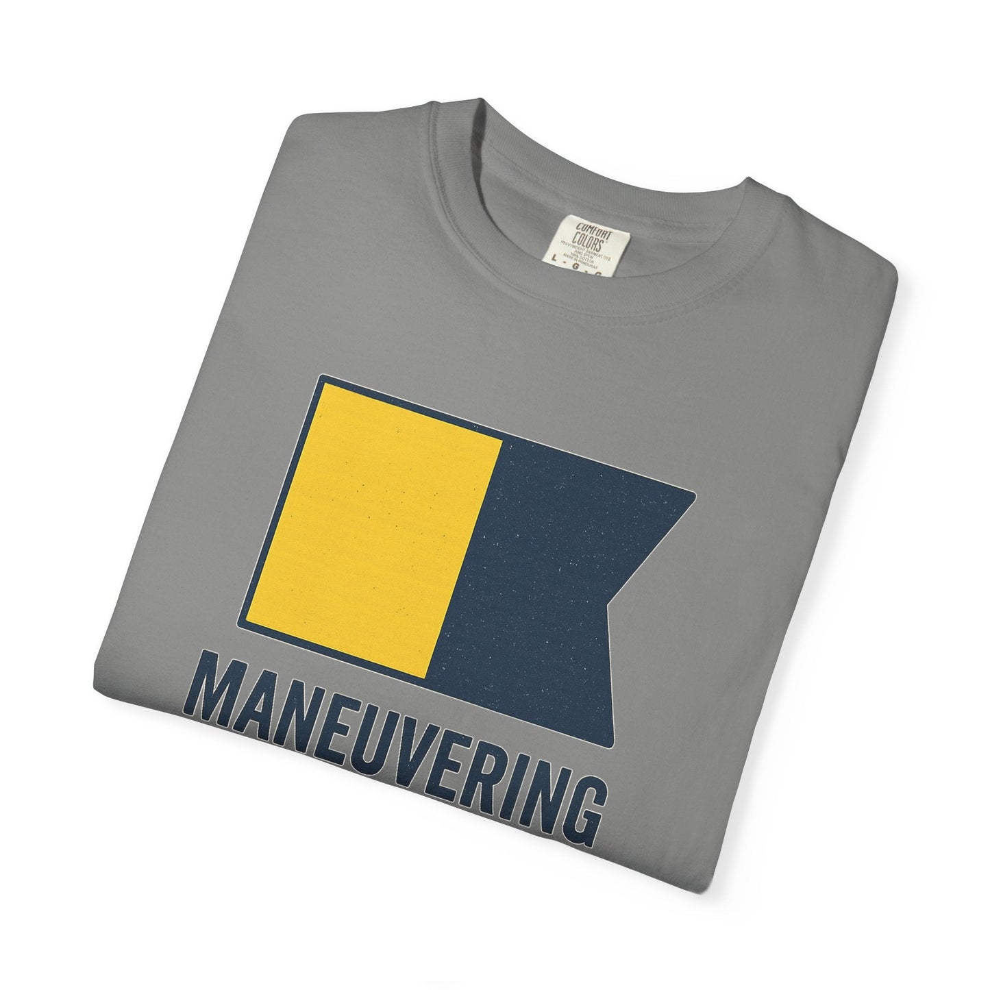 Maneuvering with Difficulty T-shirt, Unisex Garment - Dyed Shirt, Nautical Shirt for Sailing Lovers, Funny Coffee Shirt, Gift for Sailors - Fair Winds Clothing