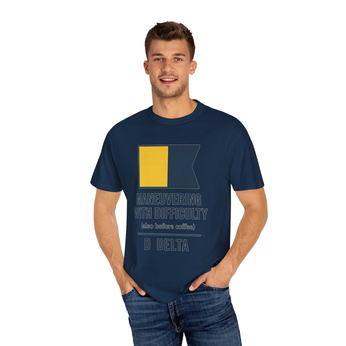 Maneuvering with Difficulty T-shirt, Unisex Garment - Dyed Shirt, Nautical Shirt for Sailing Lovers, Funny Coffee Shirt, Gift for Sailors - Fair Winds Clothing