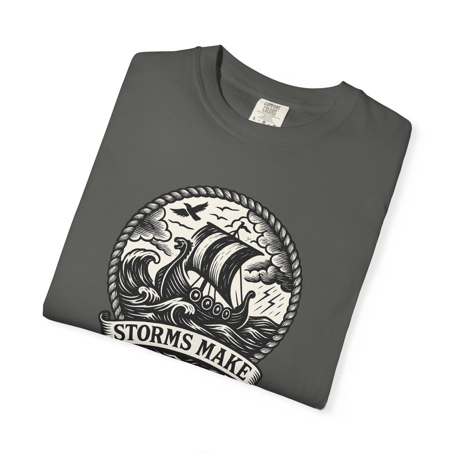 Storms Make Sailors T-shirt - Casual Tee, Nautical Shirt, Adventure Apparel, Gift for Sailors, Beachwear - Fair Winds Clothing