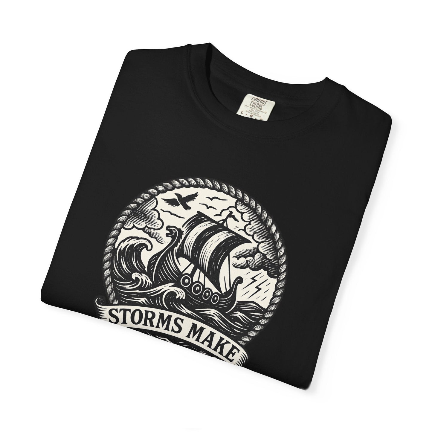 Storms Make Sailors T-shirt - Casual Tee, Nautical Shirt, Adventure Apparel, Gift for Sailors, Beachwear - Fair Winds Clothing