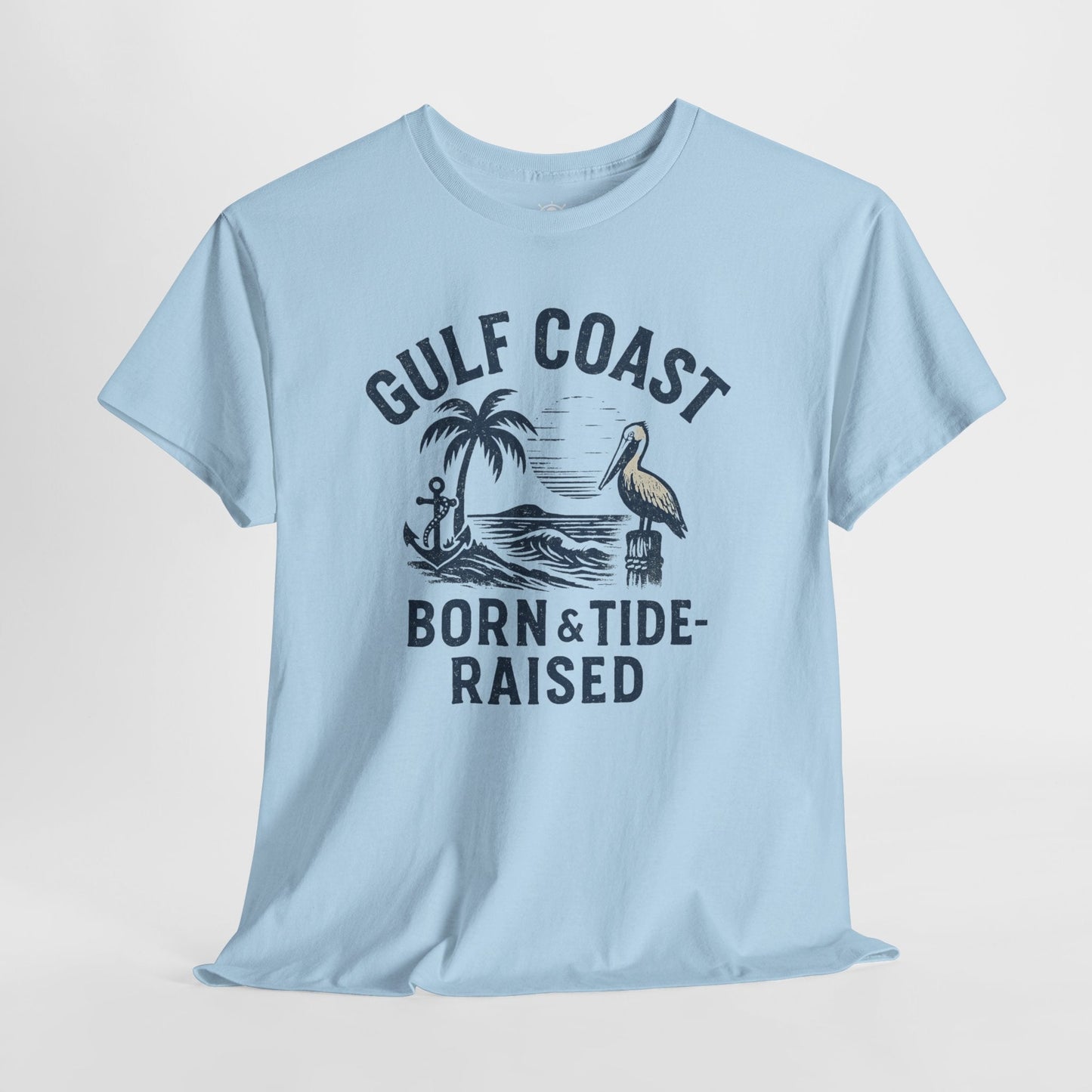 Tee: Gulf Coast Born and Tide Raised Unisex Heavy Cotton - Fair Winds Clothing