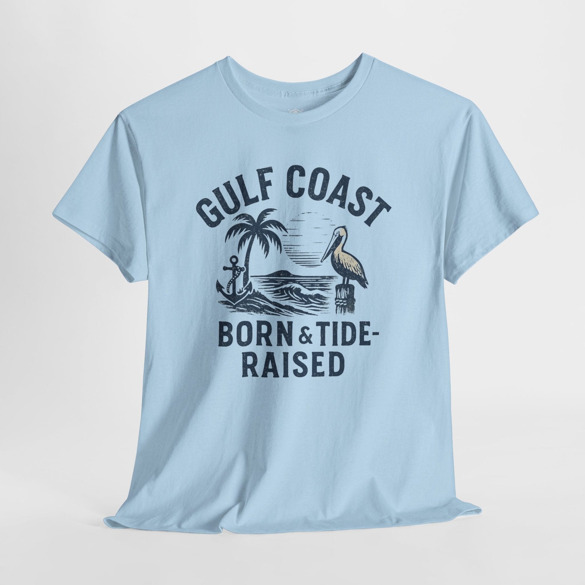 Tee: Gulf Coast Born and Tide Raised Unisex Heavy Cotton - Fair Winds Clothing