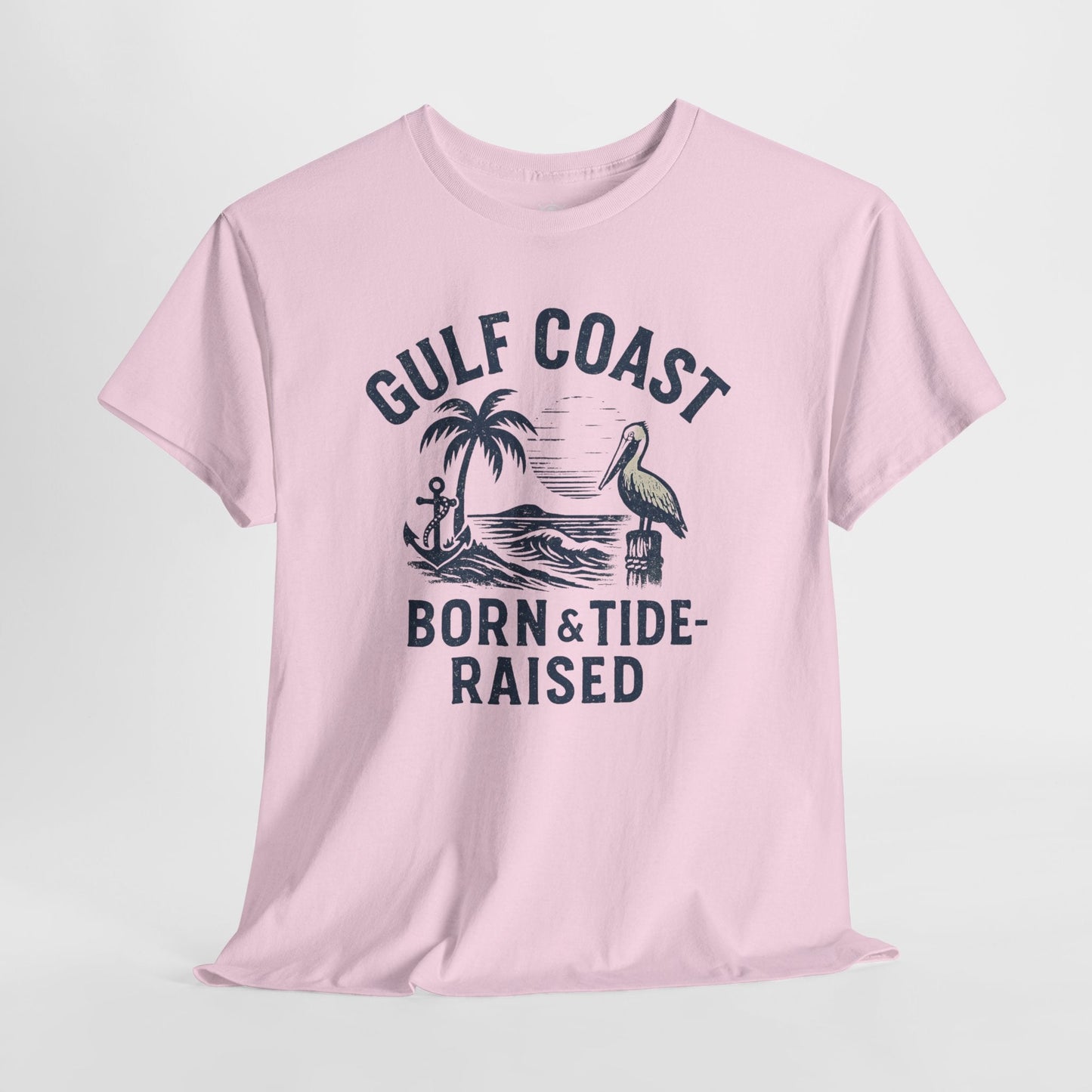 Tee: Gulf Coast Born and Tide Raised Unisex Heavy Cotton - Fair Winds Clothing