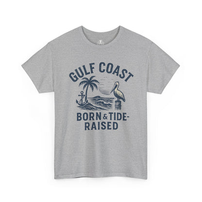 Tee: Gulf Coast Born and Tide Raised Unisex Heavy Cotton - Fair Winds Clothing